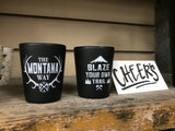 The Montana Way Shot Glass