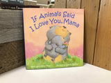 If Animals Said I Love You, Mama